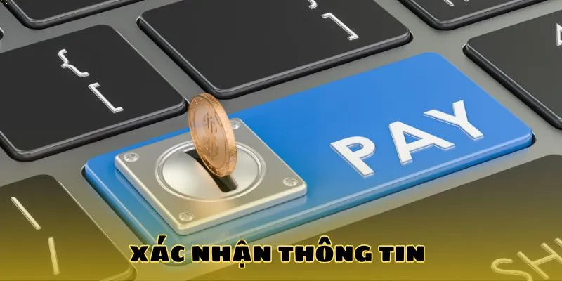 Xác nhận thông tin